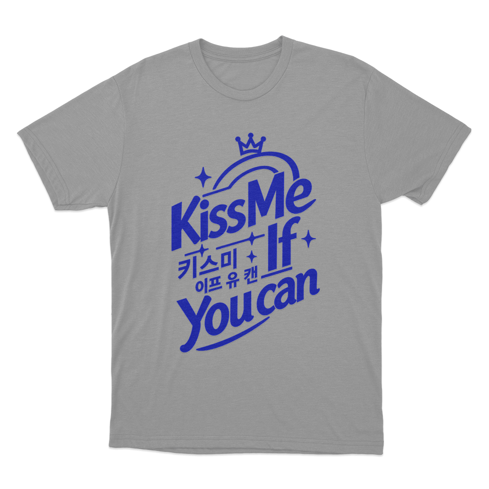 Kiss Me If You Can Unisex T Shirt Grey Kiss Me If You Can Unisex T Shirt Grey