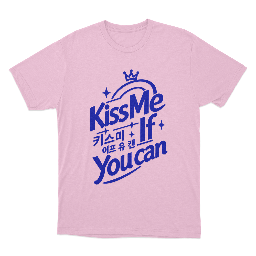 Kiss Me If You Can Unisex T Shirt Pink Kiss Me If You Can Unisex T Shirt Pink