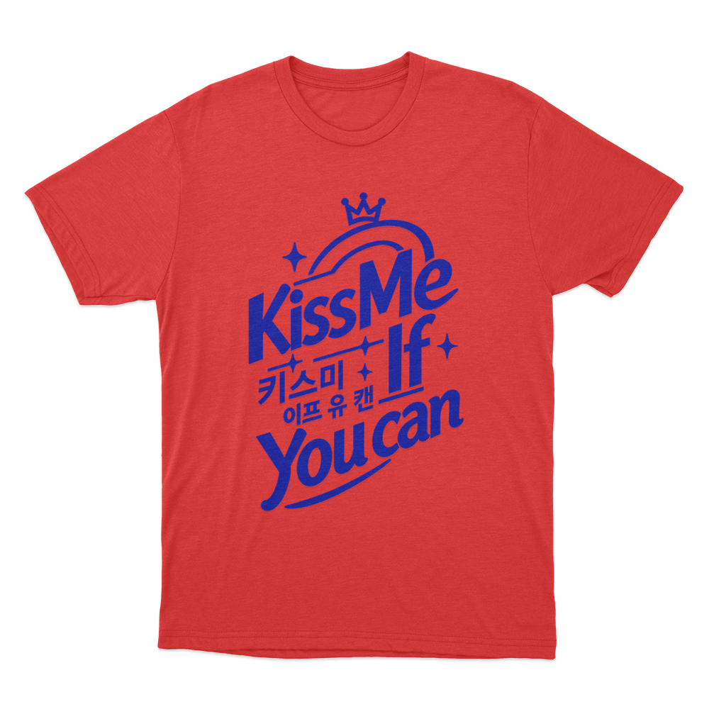 Kiss Me If You Can Unisex T Shirt Red Kiss Me If You Can Unisex T Shirt Red