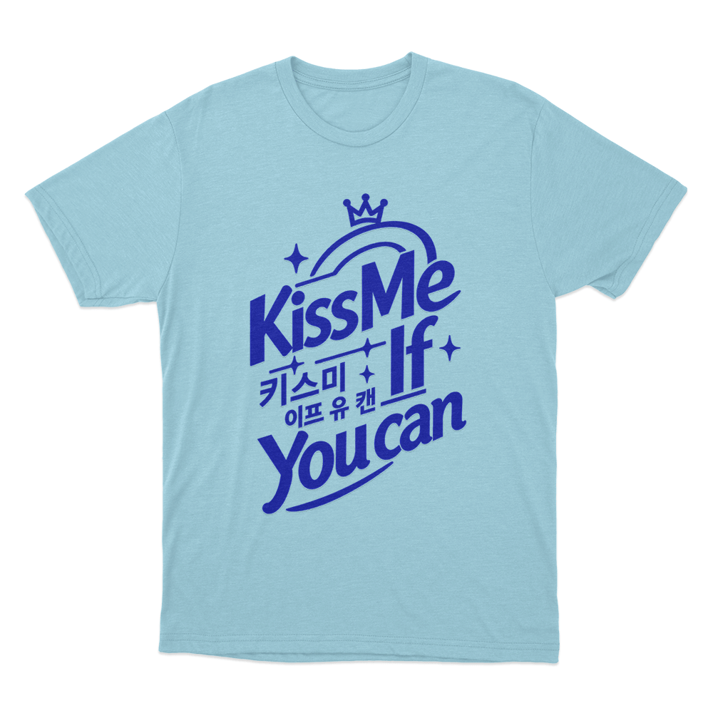 Kiss Me If You Can Unisex T Shirt Sky Blue Kiss Me If You Can Unisex T Shirt Sky Blue