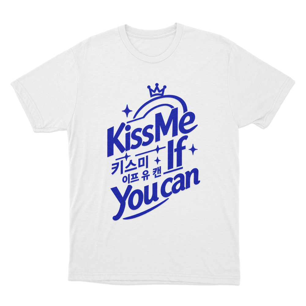 Kiss Me If You Can Unisex T Shirt White Kiss Me If You Can Unisex T Shirt White